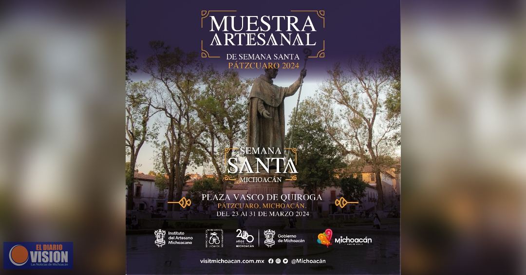 Pátzcuaro y Morelia tendrán muestras artesanales por Semana Santa