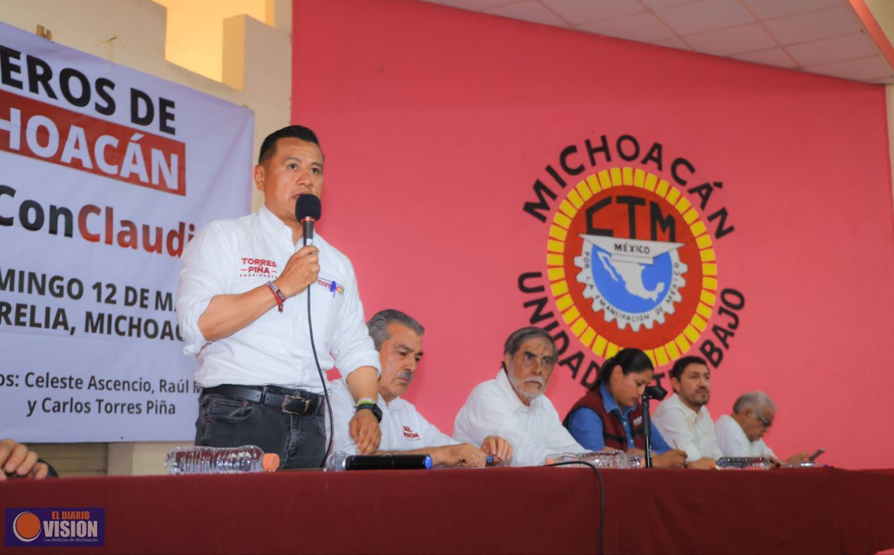 La fuerza de la CTM acompañará la llegada de la 4T a Morelia: Torres Piña