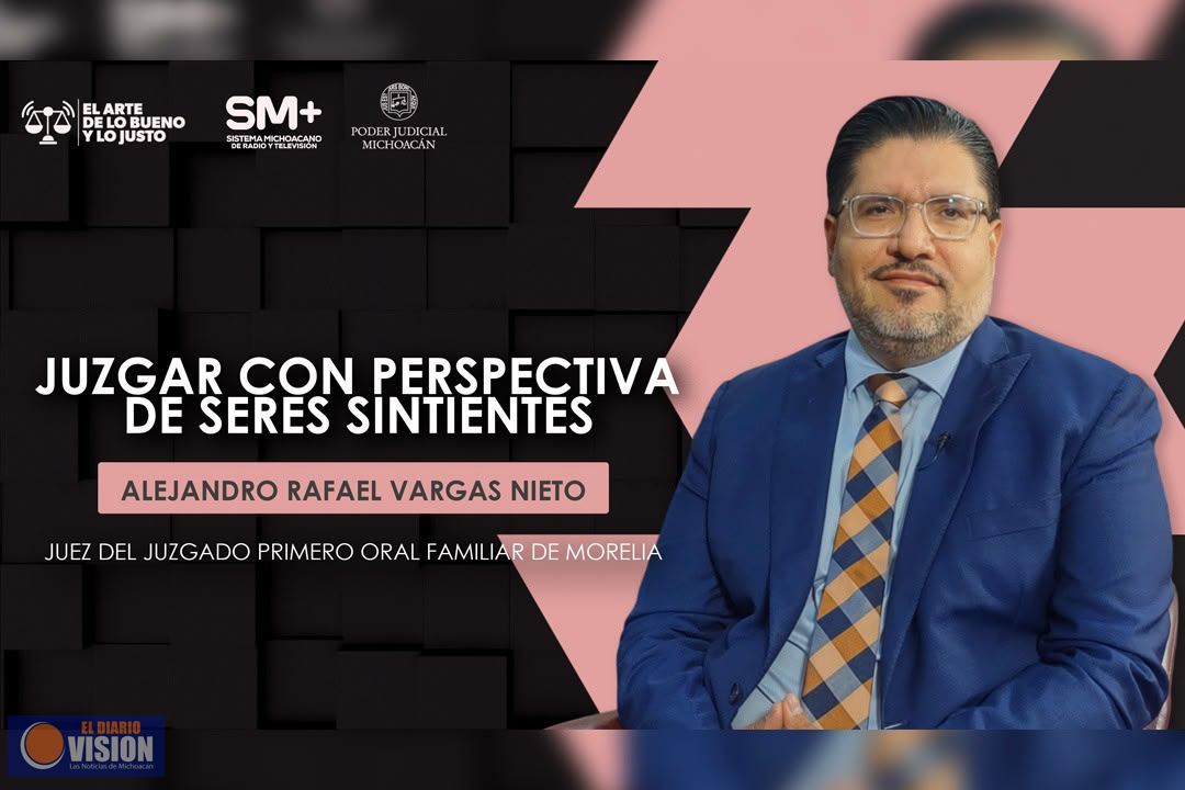 Reconocer derechos de seres sintientes fortalece una justicia sensible: Alejandro Rafael Vargas