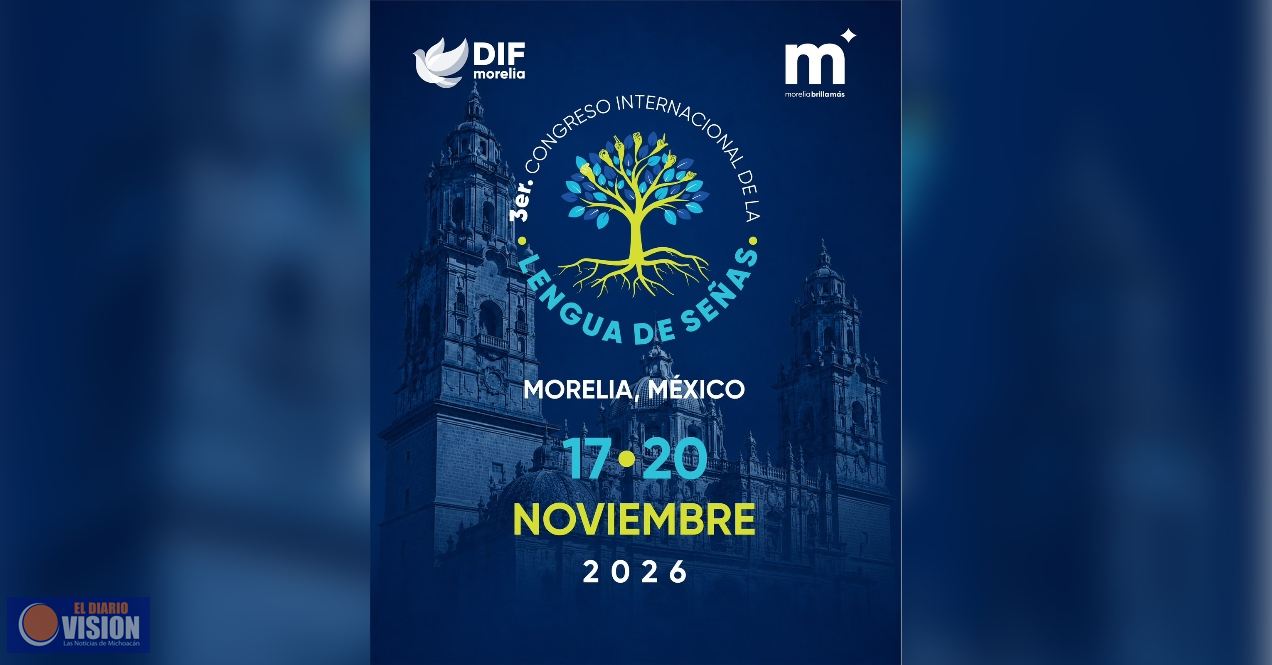 Morelia, sede del 3er Congreso Internacional de Lengua de Señas