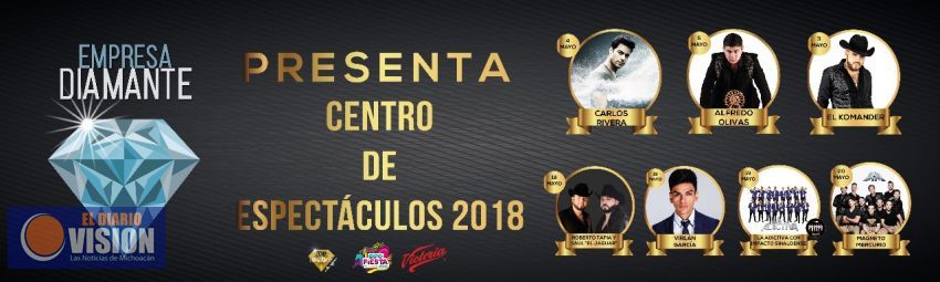 Anuncian cartel para el Centro de Espectáculos de la Expo Fiesta Michoacán 2018