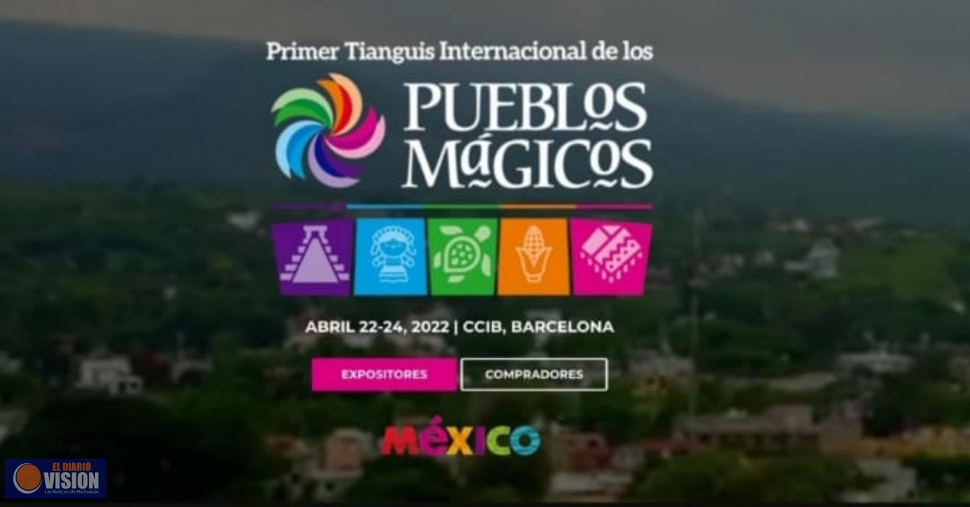 Michoacán, asistirá al Tianguis Internacional de Pueblos Mágicos, en Barcelona