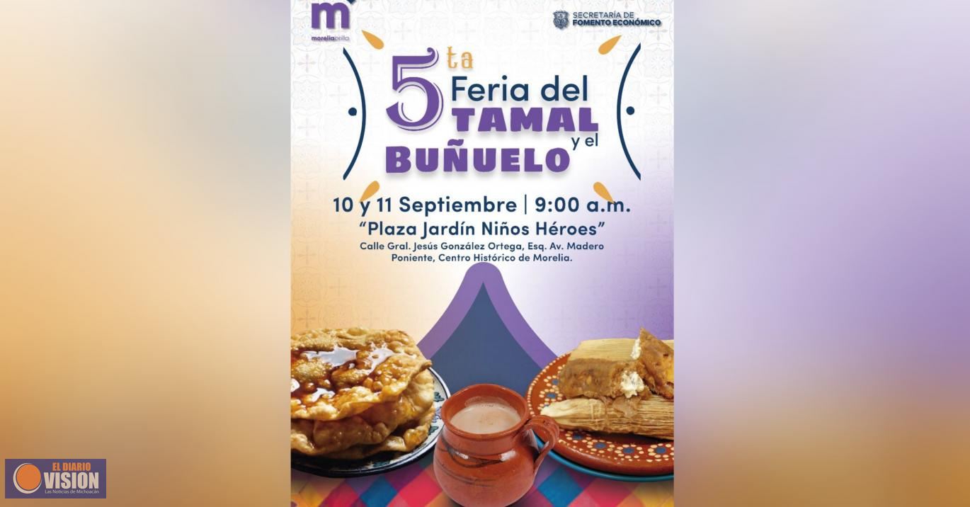 Este fin de semana, verbenas populares y la 5ta. Feria del Tamal en Morelia