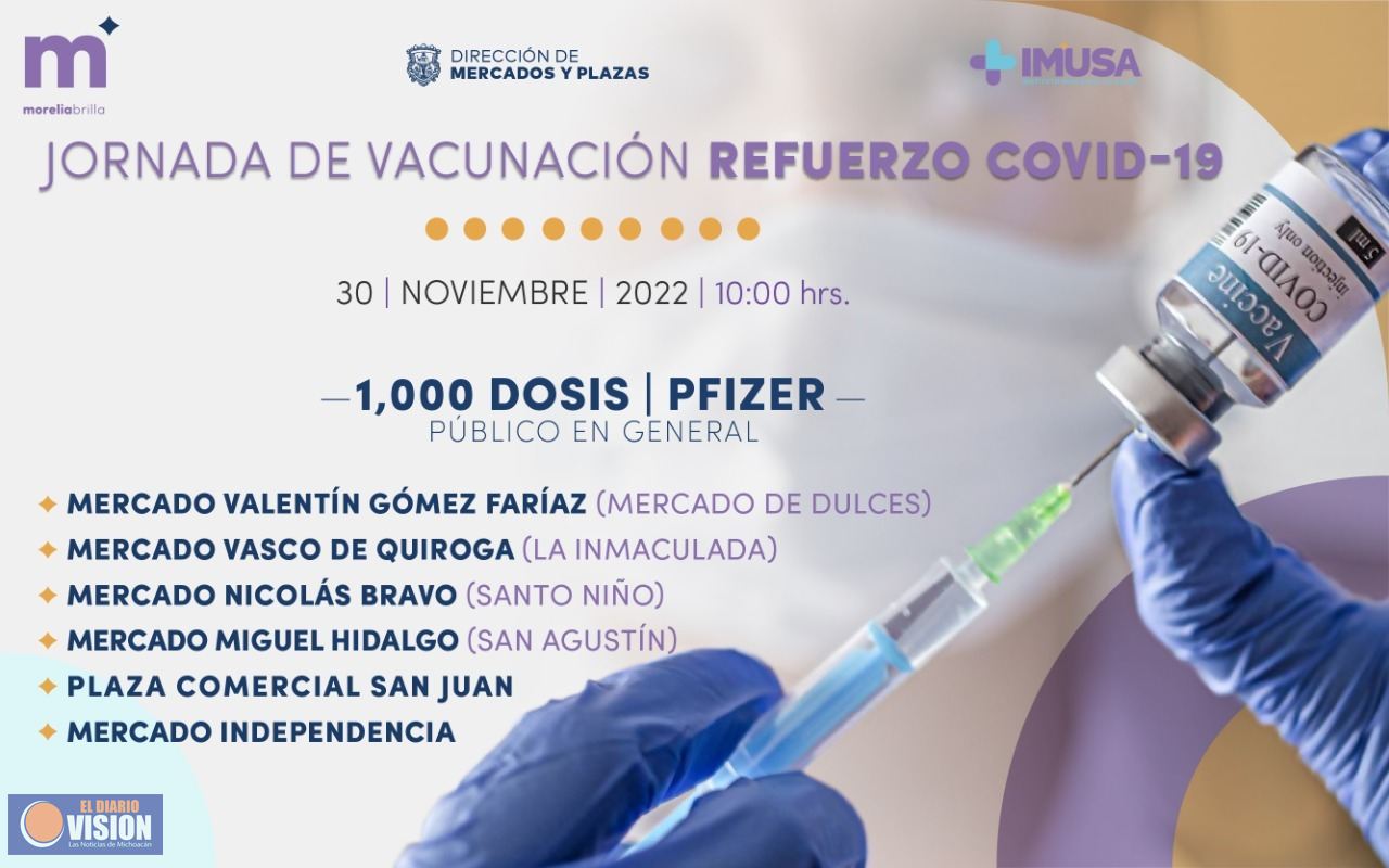 Gobierno de Morelia invita a la jornada de vacunación refuerzo COVID-19 en mercados municipales