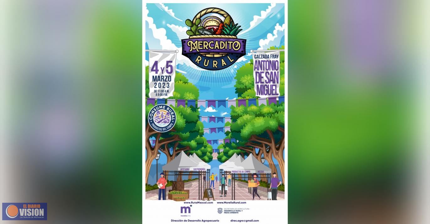 Calzada San Diego brillará con la 3ª edición del Mercadito Rural