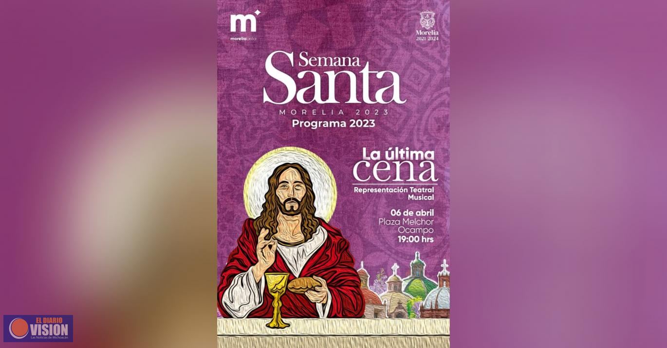 Invita Gobierno Municipal a disfrutar del programa de Jueves Santo en Morelia