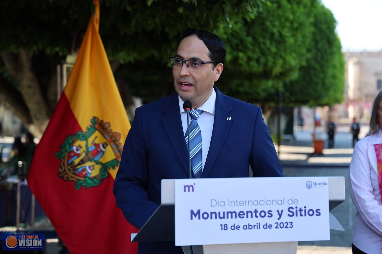 Conmemora Ayuntamiento de Morelia Día Internacional de Monumentos y Sitios Históricos