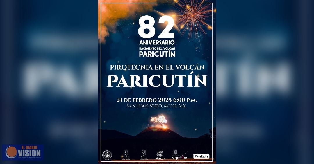 Con juegos pirotécnicos, San Juan Nuevo, festejará el 82 aniversario del Volcán Paricutín