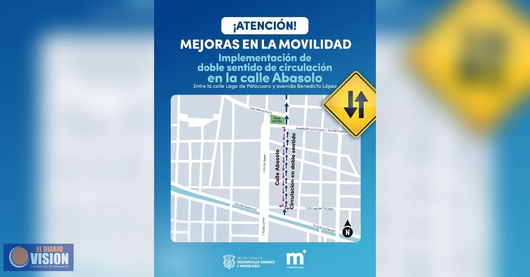 Gobierno de Morelia implementará cambios de sentido para mejorar movilidad en calle Abasolo