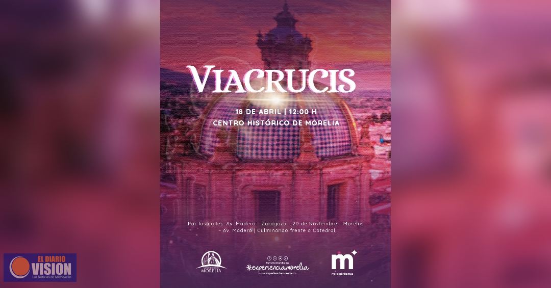 Por primera vez, Semana Santa en Morelia tendrá Viacrucis en avenida Madero