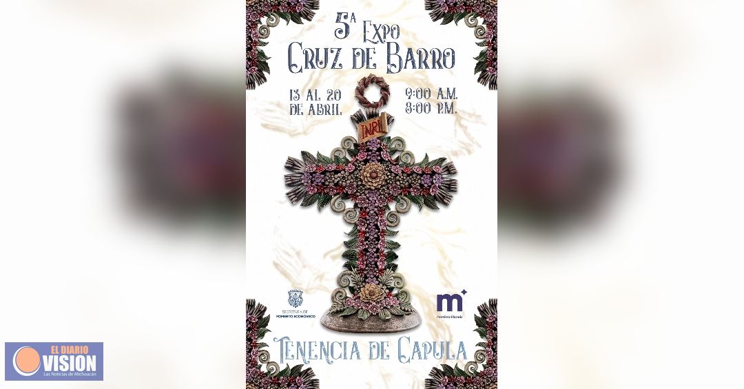 Gobierno de Morelia invita a gran último fin de semana de Expo Cruz de Barro