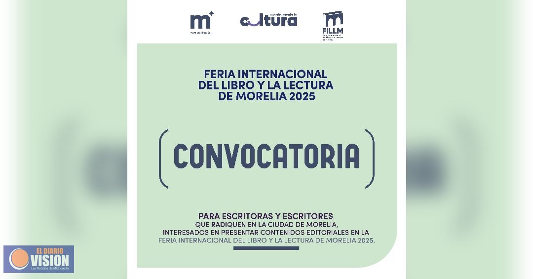 Lanza SeCultura Morelia convocatorias participar en la cuarta edición de la FILLM 2025