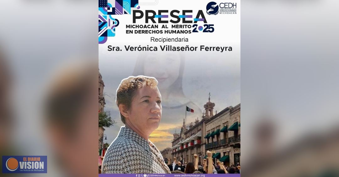 A Verónica Villaseñor Presea Michoacán al Mérito en Derechos Humanos 2025