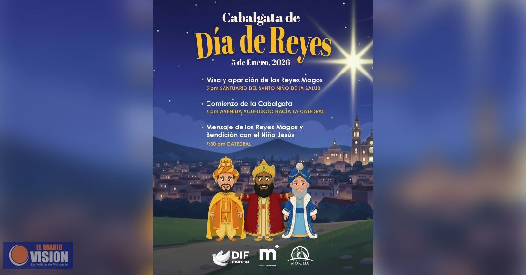Morelia se llenará de ilusión con la tradicional Cabalgata de Reyes Magos