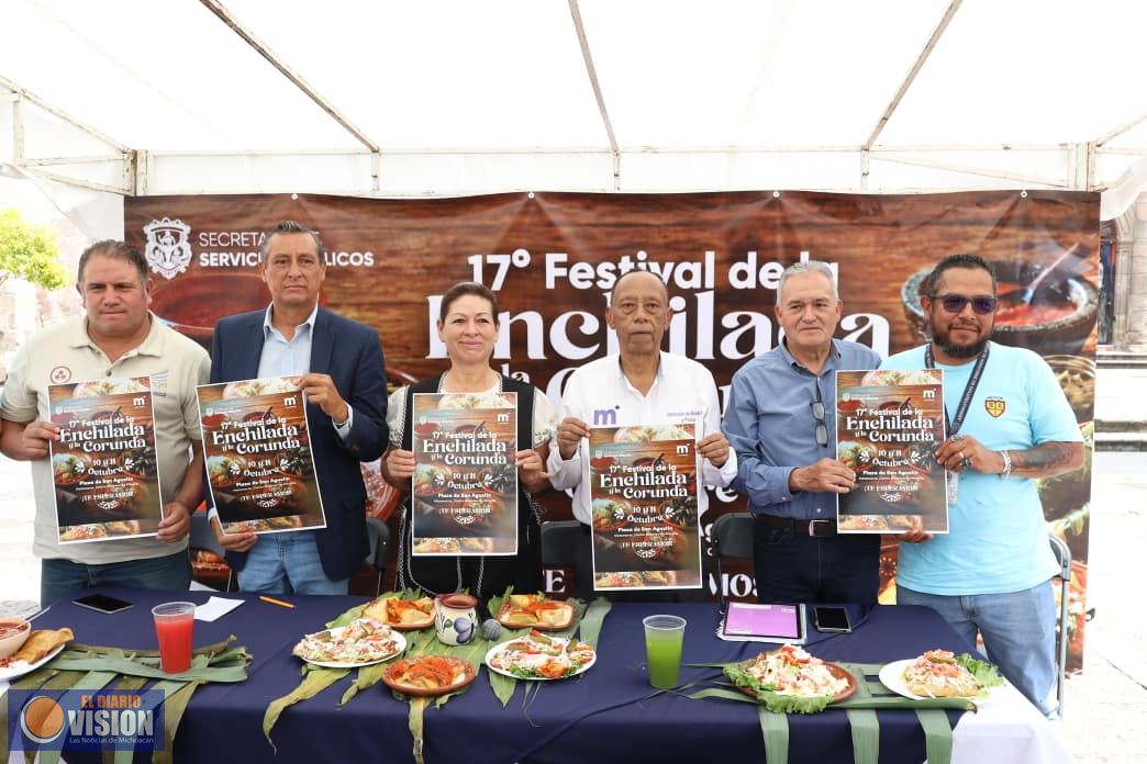 Gobierno de Morelia anuncia 17° Festival de la Enchilada y la Corunda