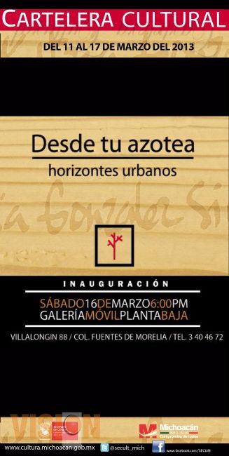 Cartelera cultural del 11 al 17 de marzo del 2013