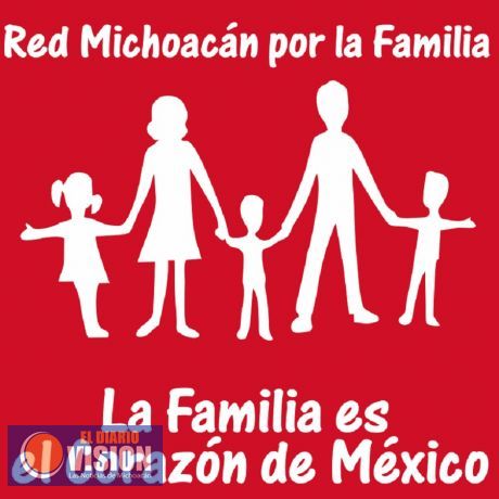 Rechazo a la propuesta para reformar el artículo 4º de la Constitución: Red Michoacán x la Familia