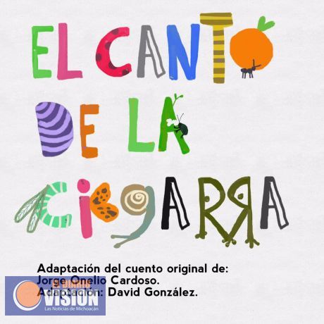 Presentarán obra teatral "El Canto de la Cigarra" eh Pátzcuaro