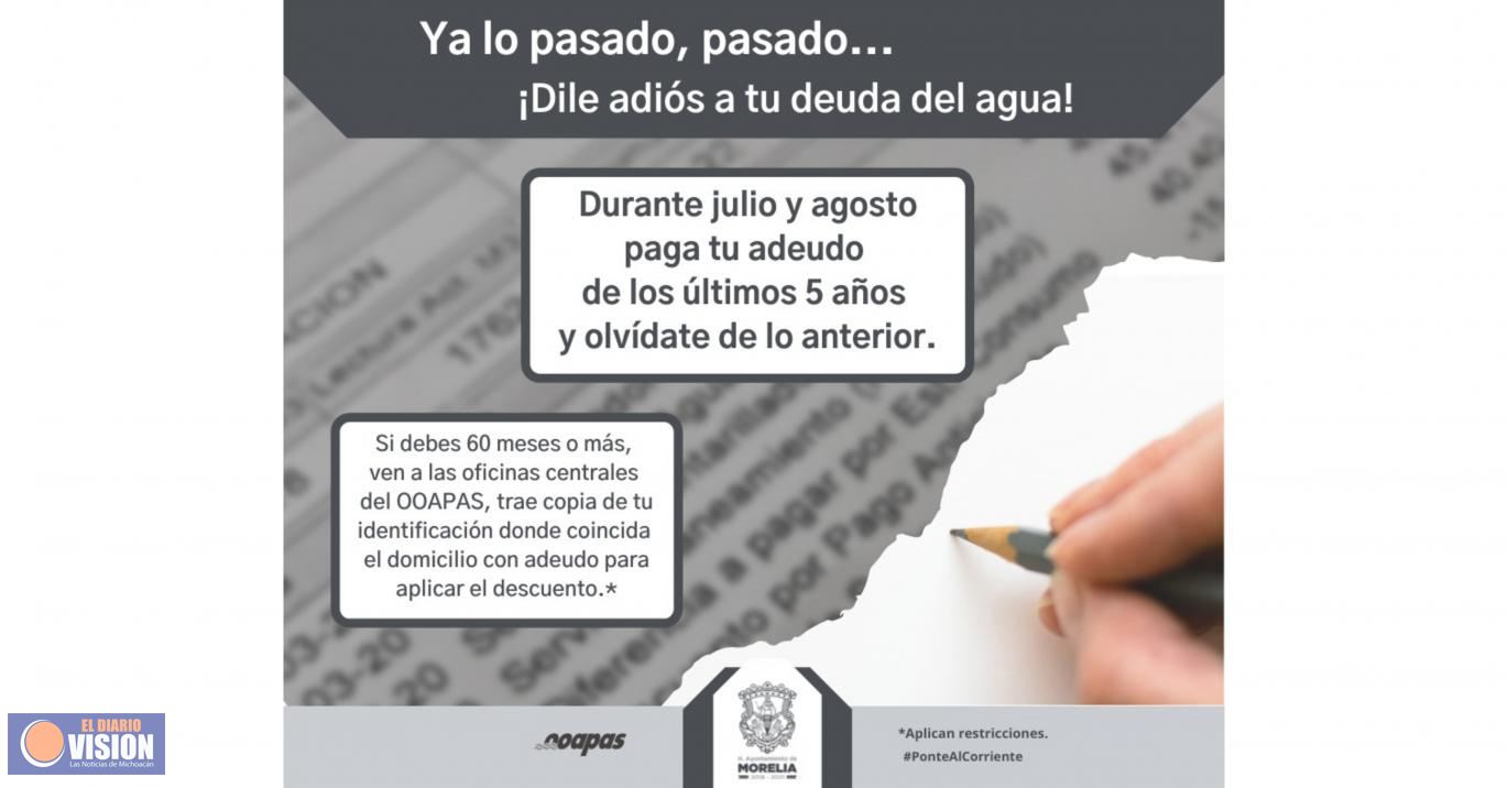 El OOAPAS tendrá dos programas de descuentos en julio y agosto