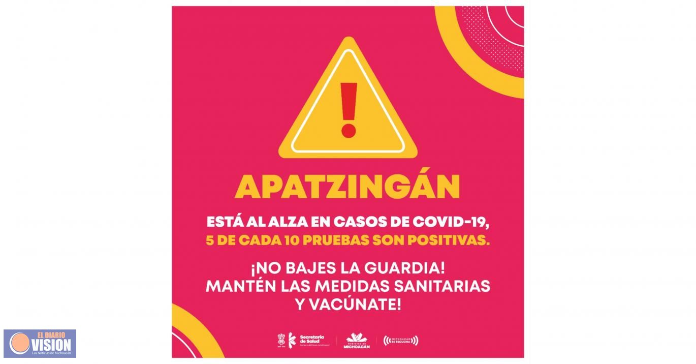En Apatzingán se registran 5 casos positivos por cada 10 pruebas de COVID-19 