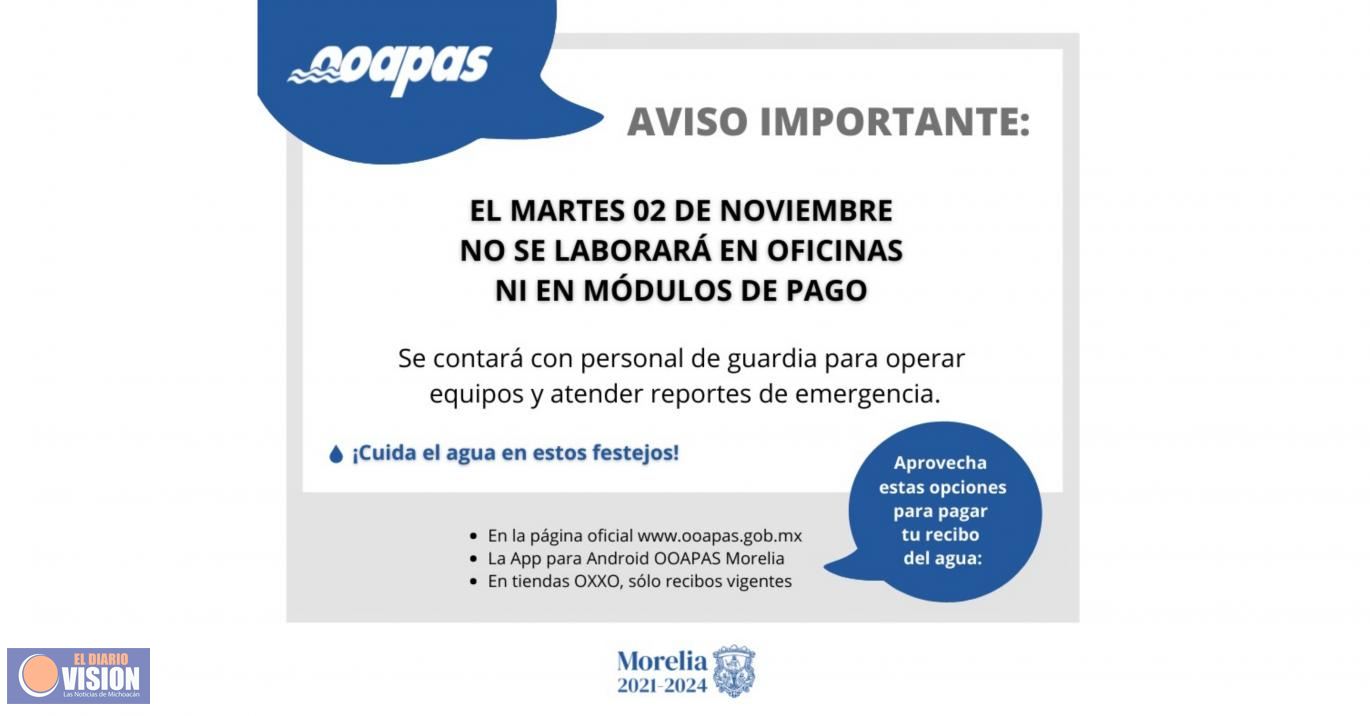 OOAPAS, no abrirá oficinas ni módulos de pago este martes 2 de noviembre 