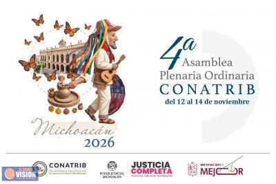Michoacán listo para recibir a los Poderes Judiciales del país en Asamblea Plenaria de CONATRIB